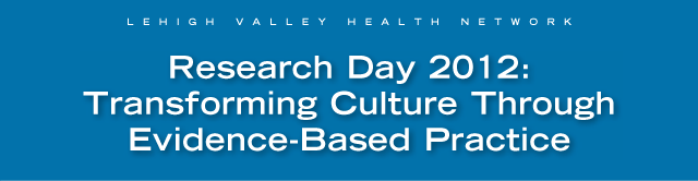 Research Day 2012: Transforming Culture Through Evidence-Based Practice