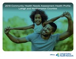 2019 Community Health Needs Assessment Health Profile Lehigh and Northampton Counties by Lehigh Valley Health Network