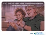 2019 Community Health Needs Assessment Health Profile Lehigh Valley Hospital–Hazleton by Lehigh Valley Health Network